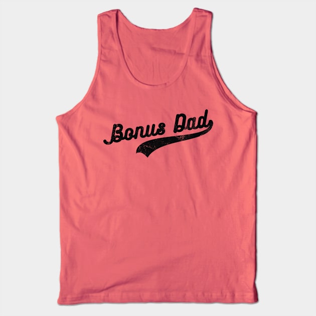 Bonus Dad | bonus dad gifts vintage Tank Top by Gaming champion